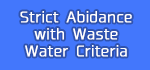 Strict Abidance with Waste Water Criteria